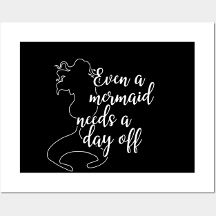 Mermaid - Even a mermaid needs a day off Posters and Art